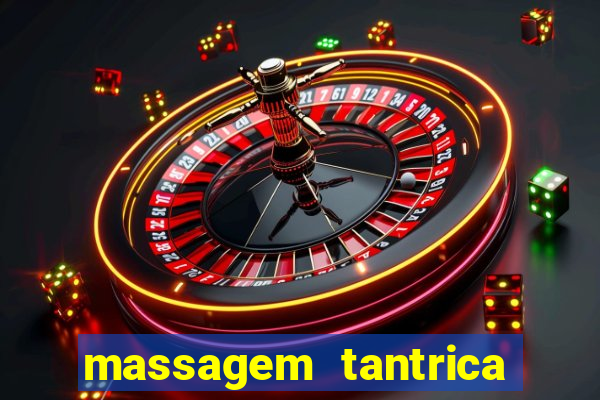 massagem tantrica em porto alegre